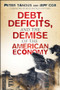 Debt, Deficits, and the Demise of the American Economy by Peter J. Tanous, Jeff Cox, 9781118021514