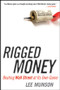 Rigged Money (Beating Wall Street at Its Own Game) by Lee Munson, 9781118099681