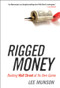 Rigged Money (Beating Wall Street at Its Own Game) by Lee Munson, 9781118099681