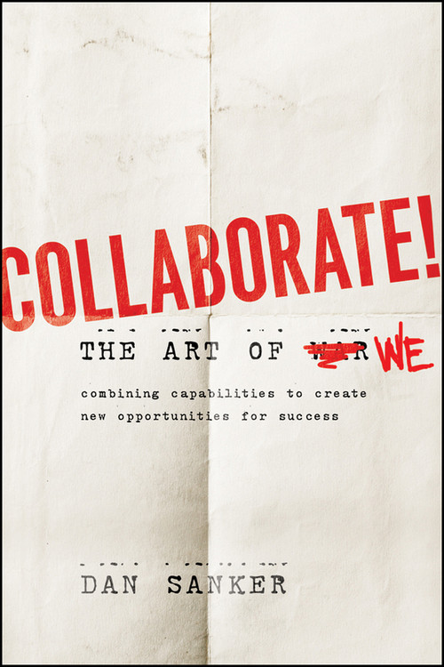 Collaborate (The Art of We) by Dan Sanker, 9781118114728