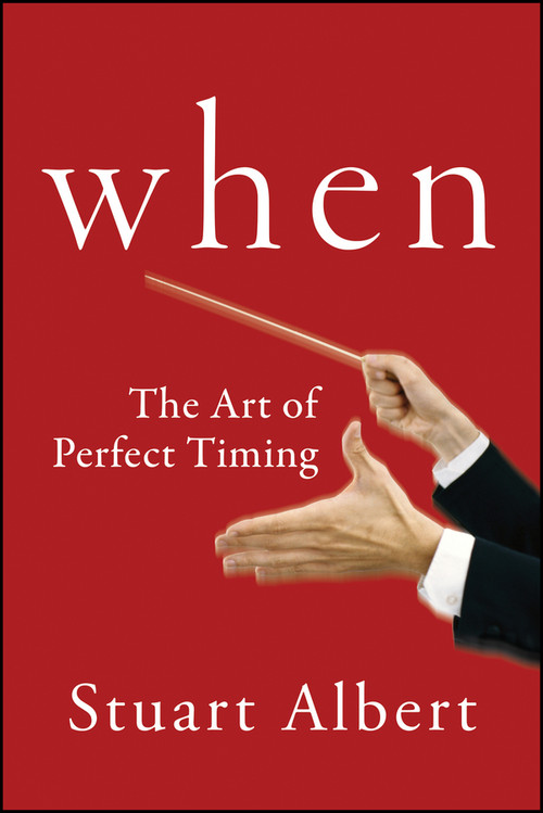 When (The Art of Perfect Timing) by Stuart Albert, 9781118226117
