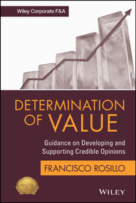 Determination of Value (Appraisal Guidance on Developing and Supporting a Credible Opinion) by Frank Rosillo, 9781118287897