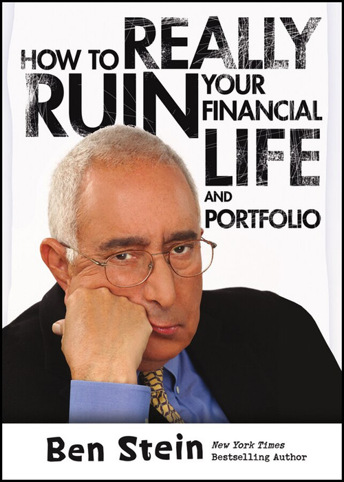 How To Really Ruin Your Financial Life and Portfolio - 9781118338735 by Ben Stein, 9781118338735