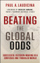 Beating the Global Odds (Successful Decision-making in a Confused and Troubled World) by Paul A. Laudicina, Mukesh Ambani, 9781118347119