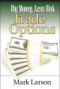 Big Money, Less Risk (Trade Options) by Mark Larson, 9781592803415