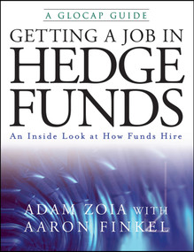 Getting a Job in Hedge Funds (An Inside Look at How Funds Hire) by Adam Zoia, Aaron Finkel, 9780470226483