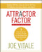 The Attractor Factor (5 Easy Steps for Creating Wealth (or Anything Else) From the Inside Out) by Joe Vitale, 9780470286425