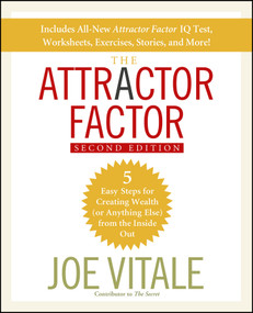 The Attractor Factor (5 Easy Steps for Creating Wealth (or Anything Else) From the Inside Out) by Joe Vitale, 9780470286425