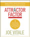 The Attractor Factor (5 Easy Steps for Creating Wealth (or Anything Else) From the Inside Out) by Joe Vitale, 9780470286425
