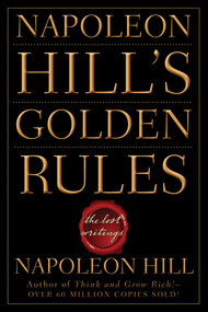 Napoleon Hill's Golden Rules (The Lost Writings) by Napoleon Hill, 9780470411568