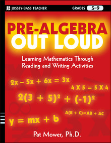 Pre-Algebra Out Loud (Learning Mathematics Through Reading and Writing Activities) by Pat Mower, 9780470539491