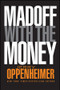 Madoff with the Money by Jerry Oppenheimer, 9780470624593