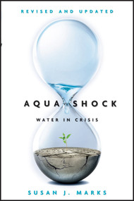 Aqua Shock, Revised and Updated (Water in Crisis) by Susan J. Marks, 9780470918067