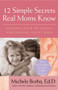 12 Simple Secrets Real Moms Know (Getting Back to Basics and Raising Happy Kids) by Michele Borba, 9780787980962