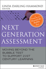 Next Generation Assessment (Moving Beyond the Bubble Test to Support 21st Century Learning) by Linda Darling-Hammond, 9781118456170