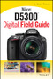 Nikon D5300 Digital Field Guide by J. Dennis Thomas, 9781118867266