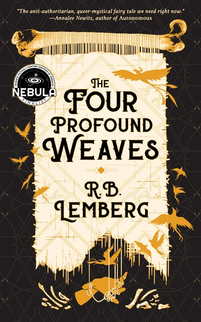 The Four Profound Weaves by R. B. Lemberg, 9781616963347