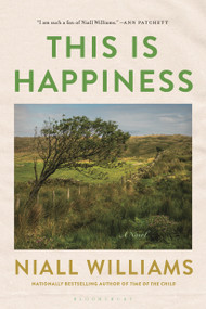 This Is Happiness - 9781635576313 by Niall Williams, 9781635576313