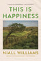 This Is Happiness - 9781635576313 by Niall Williams, 9781635576313