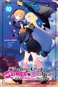 I've Been Killing Slimes for 300 Years and Maxed Out My Level, Vol. 10 by Kisetsu Morita, Benio, Jasmine Bernhardt, 9781975318352