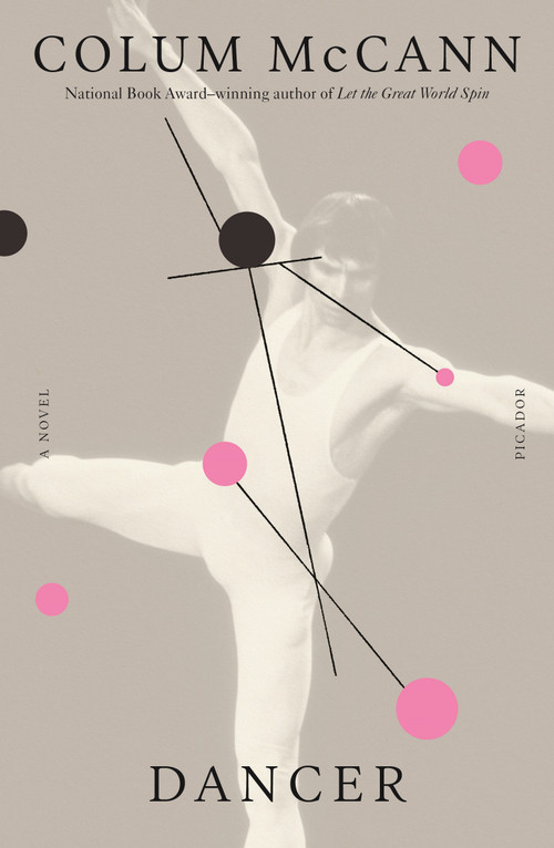 Dancer (A Novel) by Colum McCann, 9781250821898