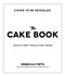 The Cake Book (Beautiful Sweet Treats for Every Craving) by Rebecca Firth, 9781645673446