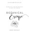 Botanical Escape (40 Beautiful Tracing Projects to Help You Unwind) by Anna Oszvald, 9781645673743