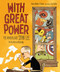 With Great Power (The Marvelous Stan Lee) by Annie Hunter Eriksen, Lee Gatlin, 9781645672852