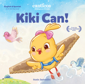 Canticos Kiki Can! (Bilingual Firsts) by Susie Jaramillo, 9781945635618