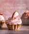 The Beginner's Guide to Gluten-Free Vegan Baking (60 Easy Plant-Based Desserts for Any Occasion) by Gina Fontana, 9781645674306