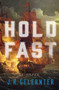 Hold Fast (A Novel) by J. H. Gelernter, 9780393867046