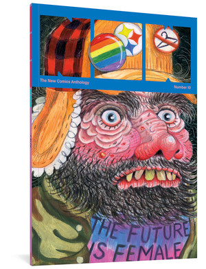 NOW #10 (The New Comics Anthology) by Richard Sala, Eric Reynolds, Hartley Lin, M.S. Harkness, 9781683963998