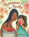 Tomatoes for Neela by Padma Lakshmi, Juana Martinez-Neal, 9780593202708