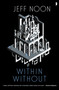 Within Without (A Nyquist Mystery) by Jeff Noon, 9780857668981