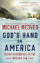 God's Hand on America (Divine Providence in the Modern Era) - 9780451497437 by Michael Medved, 9780451497437