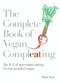 The Complete Book of Vegan Compleating (An AZ of Zero-Waste Eating For the Mindful Vegan) by Ellen Tout, 9781848993945