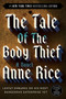 The Tale of the Body Thief by Anne Rice, 9780345419637