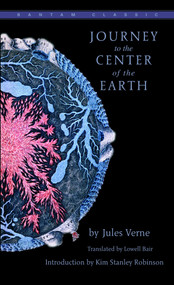 Journey to the Center of the Earth - 9780553213973 by Jules Verne, Kim Stanley Robinson, 9780553213973