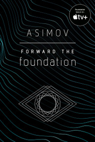 Forward the Foundation by Isaac Asimov, 9780593160008