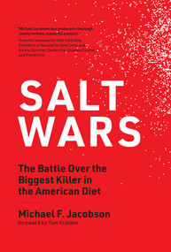 Salt Wars (The Battle Over the Biggest Killer in the American Diet) - 9780262542821 by Michael F. Jacobson, Tom Frieden, 9780262542821