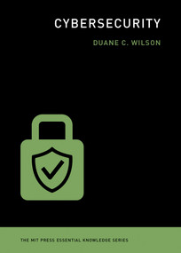 Cybersecurity by Duane C. Wilson, 9780262542548
