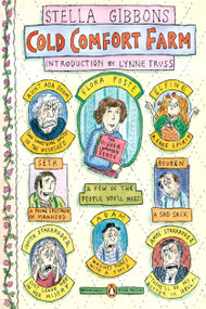 Cold Comfort Farm ((Penguin Classics Deluxe Edition)) by Stella Gibbons, Lynne Truss, Roz Chast, 9780143039594
