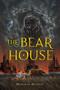 The Bear House (#1) by Meaghan McIsaac, 9780823446605