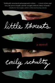 Little Threats by Emily Schultz, 9780593086995