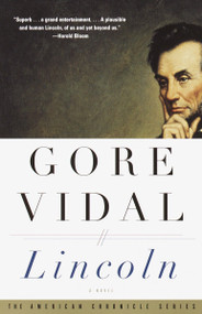 Lincoln (A Novel) by Gore Vidal, 9780375708763