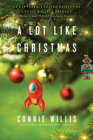 A Lot Like Christmas (Stories) by Connie Willis, 9780399182341