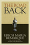 The Road Back (A Novel) by Erich Maria Remarque, Arthur Wesley Wheen, 9780449912461