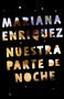 Nuestra parte de noche / Our Share of Night: A Novel (Spanish Edition) by Mariana Enriquez, 9780593312452