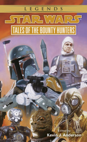 Tales of the Bounty Hunters: Star Wars Legends by Kevin Anderson, 9780553568165
