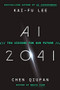 AI 2041 (Ten Visions for Our Future) by Kai-Fu Lee, Chen Qiufan, 9780593238295